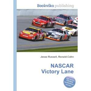  NASCAR Victory Lane: Ronald Cohn Jesse Russell: Books