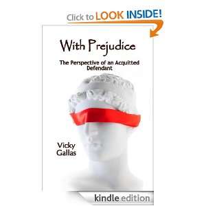 With Prejudice: The Perspective of an Acquitted Defendant: Vicky 