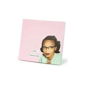  FYI I never LOL Sticky Notes by Anne Taintor Office 
