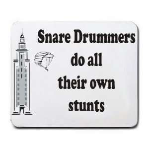    Snare Drummers do all their own stunts Mousepad: Office Products