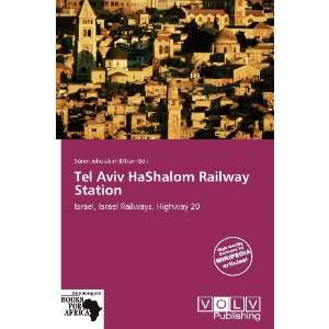 Tel Aviv HaShalom Railway Station Sören Jehoiakim Ethan 