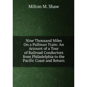  Nine Thousand Miles On a Pullman Train: An Account of a 