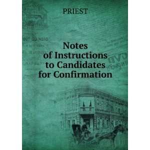    Notes of Instructions to Candidates for Confirmation PRIEST Books