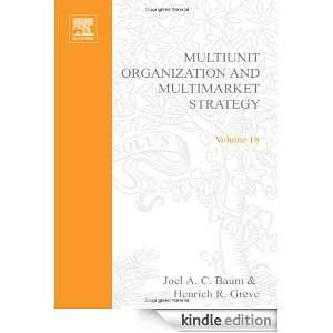 Multiunit Organization and Multimarket Strategy 18 (Advances in 