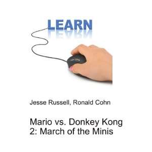 Mario vs. Donkey Kong 2: March of the Minis: Ronald Cohn Jesse Russell 