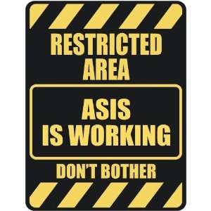   RESTRICTED AREA ASIS IS WORKING  PARKING SIGN: Home 