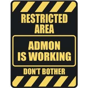   RESTRICTED AREA ADMON IS WORKING  PARKING SIGN: Home 