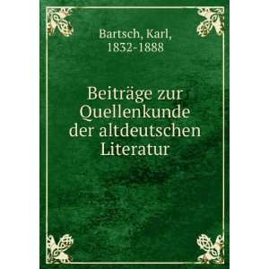   der altdeutschen Literatur: Karl, 1832 1888 Bartsch: Books