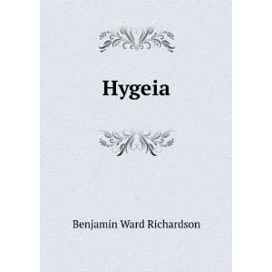  Hygeia Benjamin Ward Richardson Books