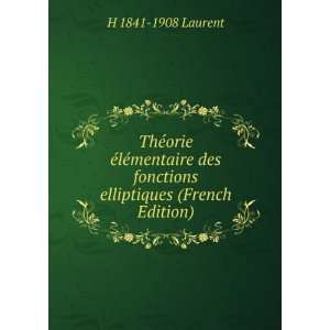 ThÃ©orie Ã©lÃ©mentaire des fonctions elliptiques (French Edition 