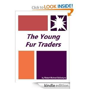 The Young Fur Traders  Full Annotated version Robert Michael 