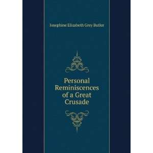   of a Great Crusade Josephine Elizabeth Grey Butler Books