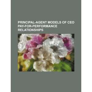  Principal agent models of CEO pay for performance 