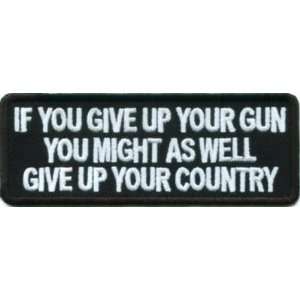  GIVE UP YOUR GUN THEN COUNTRY Fun NEW Biker Vest Patch 