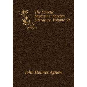   Magazine: Foreign Literature, Volume 39: John Holmes Agnew: Books