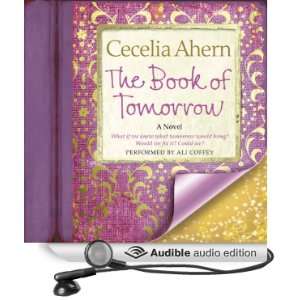 The Book of Tomorrow A Novel (Audible Audio Edition) Cecelia Ahern 