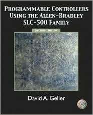 Programmable Controllers Using the Allen Bradley SlC 500 Family 