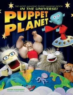   Puppet Planet The Most Amazing Puppet Making Book in 