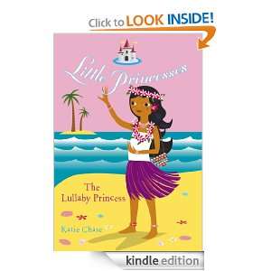 Little Princesses The Lullaby Princess Katie Chase, Leighton Noyes 