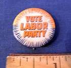 Vote Labor Party Celluloid Pinback Pin