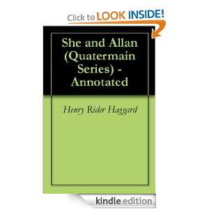 She and Allan (Quatermain Series)   Annotated: Henry Rider Haggard 