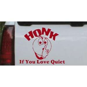 Red 10in X 8.1in    Honk If You Love Quiet Funny Car Window Wall 