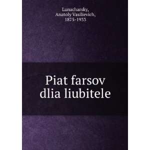   Russian language): Anatoly Vasilievich, 1875 1933 Lunacharsky: Books