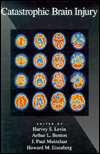 Catastrophic Brain Injury, (0195085337), Harvey S. Levin, Textbooks 