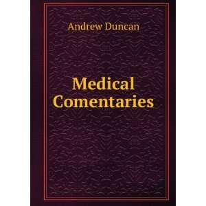 Medical Comentaries Andrew Duncan  Books