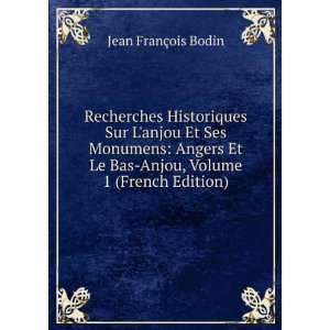   Le Bas Anjou, Volume 1 (French Edition) Jean FranÃ§ois Bodin Books