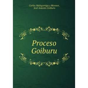  Goiburu JosÃ© Antonio Goiburu Carlos Malagarriga y Munner Books