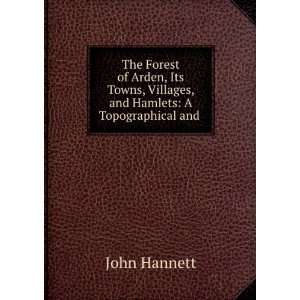  The Forest of Arden, Its Towns, Villages, and Hamlets A 