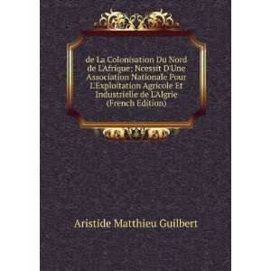   de LAlgrie (French Edition) Aristide Matthieu Guilbert Books
