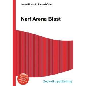  Nerf Arena Blast Ronald Cohn Jesse Russell Books
