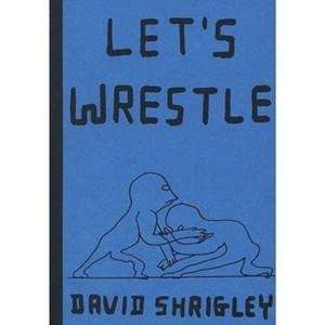 lets wrestle by david shrigley 