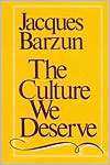   We Deserve, (0819562378), Jacques Barzun, Textbooks   Barnes & Noble