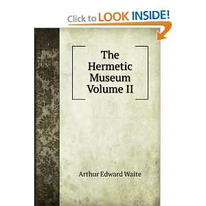  The Hermetic Museum Volume II Arthur Edward Waite Books