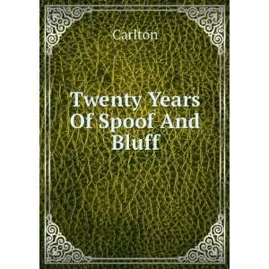  Twenty Years Of Spoof And Bluff Carlton Books