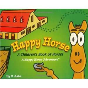   Horse Adventure (Happy Horse Adventures) [Board book]: E. Ashe: Books