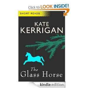 The Glass Horse (Short Reads) Kate Kerrigan  Kindle Store