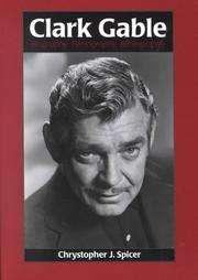 Clark Gable Biography, Filmography, Bibliography by Chrystopher J 