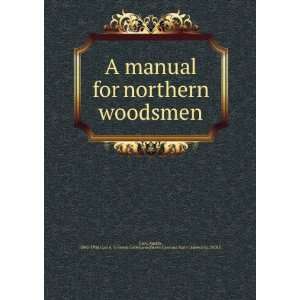  A manual for northern woodsmen, Austin Cary Books