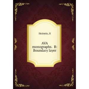  AVA monographs. B Boundary layer H Holstein Books