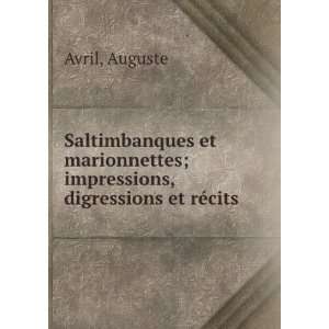   ; impressions, digressions et rÃ©cits Auguste Avril Books