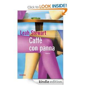 Caffè con panna (Italian Edition): Leah Stewart, F. Spinelli:  