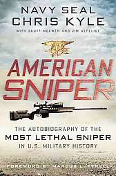 American Sniper The Autobiography of the Most Lethal Sniper in U.s 