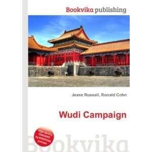  Wudi Campaign: Ronald Cohn Jesse Russell: Books