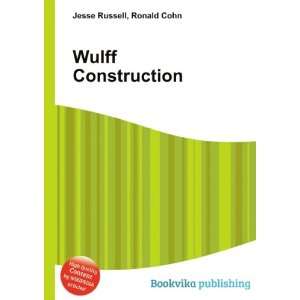  Wulff Construction Ronald Cohn Jesse Russell Books