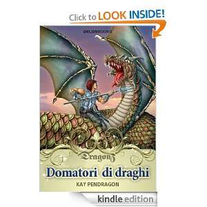 Domatori di draghi (Storie di draghi, maghi e guerrieri) (Italian 