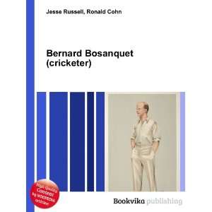  Bernard Bosanquet (cricketer) Ronald Cohn Jesse Russell 